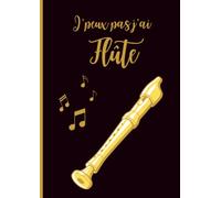 Cahier de Solfège A4 - 60 Pages Portées & Blanches - Édition “J’peux pas, j’ai flûte” - Pour Exercices, Dictées, Prises de notes et Créations musicales