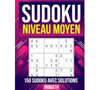 Cahier de sudoku niveau moyen avec solutions - Inimath: Grille de sudoku