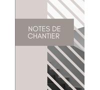 Cahier de Suivi Chantier Construction Québec | Notes de chantier, gestion matériaux, tâches et sous-traitants - Carnet professionnel 8,5 x 11: Outil ... la construction résidentielle - Organisation