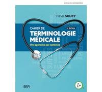 Cahier de terminologie médicale: Une approche par systèmes