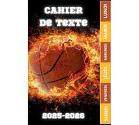 CAHIER DE TEXTE 2025 2026 BASKETBALL: Pour les passionnés de sport ET DE BASKET |ce1 ce2 cm1 cm2 cp | pratique pour toutes les matières | pour une rentrée scolaire organisée