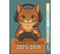 Cahier de Texte 2025 2026 Chat Gamer : Pour CP, CE1, CE2, CM1, CM2 - Un outil complet et pratique pour filles et garçons dans toutes les matières - Motif Chat & Jeux Vidéo.