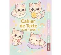 Cahier de Texte 2025 2026 Chaton Kawaii : Du CP au CM2 (CE1, CE2, CM1) - Pour filles et garçons - Utile dans toutes les matières pour une rentrée organisée, Motif Kawaii & Chat.