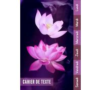 Cahier De Texte: 2025 2026 Fleurs Pour Fille En Primaire, Collège Et Lycée Pratique Pour Toutes Les Matières