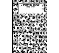 CAHIER DE TEXTE 2025 2026 FOOTBALL: Pour les passionnés de sport |ce1 ce2 cm1 cm2 cp | pratique pour toutes les matières | pour une rentrée scolaire organisée