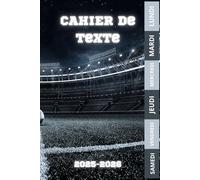 CAHIER DE TEXTE 2025 2026 FOOTBALL: Pour les passionnés de sport |ce1 ce2 cm1 cm2 cp | pratique pour toutes les matières | pour une rentrée scolaire organisée