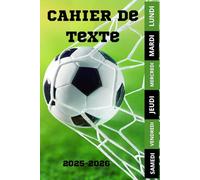 CAHIER DE TEXTE 2025 2026 FOOTBALL: Pour les passionnés de sport |ce1 ce2 cm1 cm2 cp | pratique pour toutes les matières | pour une rentrée scolaire organisée