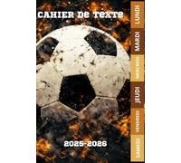 CAHIER DE TEXTE 2025 2026 FOOTBALL: Pour les passionnés de sport |ce1 ce2 cm1 cm2 cp | pratique pour toutes les matières | pour une rentrée scolaire organisée