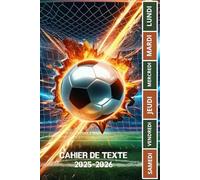 CAHIER DE TEXTE 2025 2026 FOOTBALL: SPORT :ce1 ce2 cm1 cm2 cp | pratique pour toutes les matières , pour la rentrée scolaire