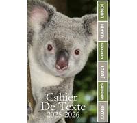 CAHIER DE TEXTE 2025-2026 KOALA: Carnet de devoirs pour filles et garçons, pratique pour tous les matières : cm1 cm2 ce1 ce2 cp | Format a5 pour la rentrée scolaire
