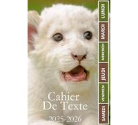 CAHIER DE TEXTE 2025-2026 LION: Carnet de devoirs pour filles et garçons, pratique pour tous les matières : cm1 cm2 ce1 ce2 cp | Format a5 pour la rentrée scolaire