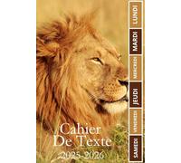 CAHIER DE TEXTE 2025-2026 LION: Carnet de devoirs pour filles et garçons, pratique pour tous les matières : cm1 cm2 ce1 ce2 cp | Format a5 pour la rentrée scolaire