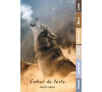 Cahier de Texte 2025 2026 Loup: Carnet Devoirs et Leçons Pratique pour les Garçons et Filles en Primaire (CP, CE1, CE2, CM1, CM2) - Facile à Utiliser ... avec Repère de Couleur pour les Jours