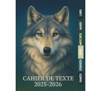 Cahier de Texte 2025 2026 Loup : Pour filles et garçons - CP, CE1, CE2, CM1, CM2 - Pratique pour toutes les matières - Pour une année scolaire organisée et stylée - Motif Loup