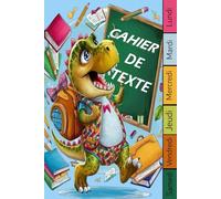 CAHIER DE TEXTE DINOSAURE 2025-2026: Pour Filles Et Garçons Adapté aux Niveaux CP, CE1, CE2, CM1, CM2, Collège - pour Planifier et Réussir.