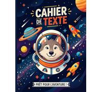 Cahier De Texte Garcon: Animaux : Un Loup dans l'Espace | Cadeaux pour Enfant 6, 7, 8, 9, 10 Ans | École Primaire (CP, CE1, CE2, CM1, CM2) Petit Format 17x22 cm | Couverture Souple Sans Spirale.