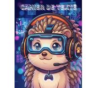 Cahier De Texte Garcon: Hérissonne : Collection de Gamer | Cadeaux pour Enfant 6, 7, 8, 9, 10 Ans | École Primaire (CP, CE1, CE2, CM1, CM2) Petit Format 17x22 cm | Couverture Souple Sans Spirale.