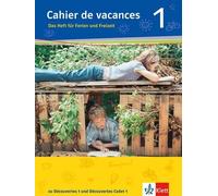 Cahier de vacances 1. Das Heft für Ferien und Freizeit: zu Dé (Copertina rigida)