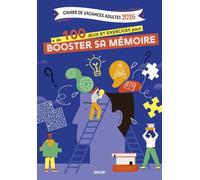 Cahier de vacances adultes: + de 100 jeux et exercices pour Booster sa mémoire