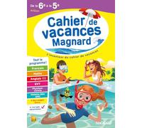 Cahier de vacances de la 6e vers la 5e: Magnard, l'inventeur du cahiers de vacances