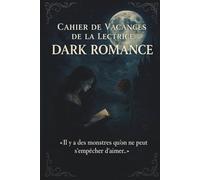 Cahier de Vacances de la Lectrice DARK ROMANCE