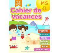 Cahier de Vacances MS vers GS: 100 Activités Simples et Ludiques tels que Graphisme, Écriture, Lecture, Maths avec plein des Jeux pour les Enfants en Maternelle Moyenne Section vers la Grande Section