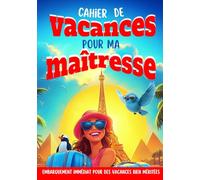 Cahier de Vacances pour ma Maîtresse : embarquement immédiat pour des vacances bien méritées: Cadeau Maîtresse d'école remerciement, existe pour ATSEM, Maître, AESH / Version couleur