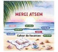 Cahier de vacances pour une SUPER ATSEM : Activités ludiques, jeux de logique et pages de coloriage - Un moment de bien-être pour dire Merci ATSEM