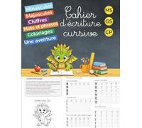 Cahier d'écriture cursive: Apprentissage progressif et ludique de l'écriture cursive, lettres, mots, phrases et chiffres dès 5 ans (moyenne section, grande section et CP)