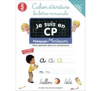 Cahier d'écriture : les lettres minuscules: Pédagogie Montessori - Mieux comprendre grâce aux neurosciences