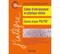 Cahier d'entraînement en physique-chimie: Classes prépas PSI/PSI* - Auto-entraînement