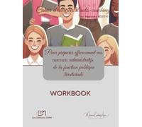 Cahier d'exercices d'auto-coaching: pour préparer efficacement vos concours administratifs de la fonction publique territoriale