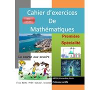 Cahier d'exercices de Mathématiques Première spécialité: Une science au service des défis du monde réel