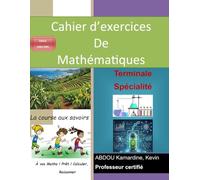 Cahier d'exercices de Mathématiques Terminale Spécialité: Une science au service de la préservation et du développement