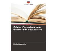 Cahier d'exercices pour enrichir son vocabulaire