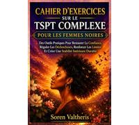 CAHIER D'EXERCICES SUR LE TSPT COMPLEXE POUR LES FEMMES NOIRES