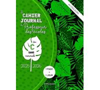 Cahier Journal Professeur des Ecoles Zone C: Outil 4 en 1 incluant Cahier de Bord Enseignant pour Maitresse d'Ecole et Agenda Prof sans Mercredi