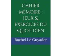 Cahier mémoire : Jeux & Exercices du Quotidien