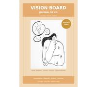 Cahier Vision Board Journal de Vie: Planification Annuelle en 5 Sphères de Vie avec Visualisation, Objectifs, Affirmations, Suivi des Victoires et ... Sans Date pour Créer la Vie que tu Mérites
