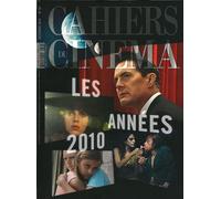Cahiers du Cinema N 761 - les Annees 2010 - Decembre 2019