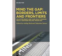 Cahir Healy Mind the Gap: Borders, Limits and Frontiers (Copertina rigida)