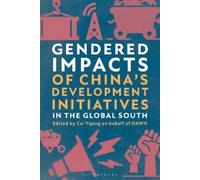 Cai Yiping Gendered Impacts of China's Development Initiatives in th (Tascabile)