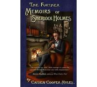 Caiden Cooper Myles The Further Memoirs of Sherlock Holmes (Tascabile)