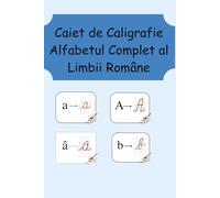 Caiet de Caligrafie - Alfabetul Complet al Limbii Române