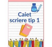 CAIET SCRIERE TIP 1: SCRIERE CALIGRAFICA