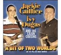 Caillier/Dugas & Cajun Cousins - Bit Of Two Worlds