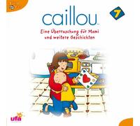 Caillou - Caillou 7,Audio:Eine Überraschung Für Mami und We