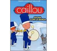 Caillou - Suona con la banda Volume 03
