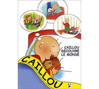 Caillou découvre le monde