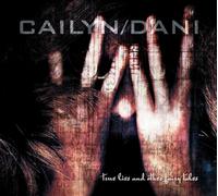 Cailyn/Dani - True Lies & Other Fairy Tales